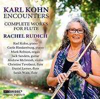Karl Kohn Encounters, Complete Works for Flute by Rachel Rudich